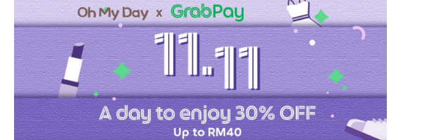 🔥 11.11 Oh My Day x GrabPay Cash Rebate 🎉